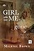 The Girl Who was me is Gone by Michael      Brown