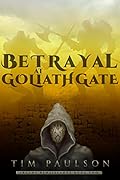 Betrayal at Goliath Gate