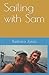 Sailing with Sam (Sailing Fascination)