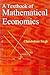 A Textbook of Mathematical Economics by Chandrakant Singh