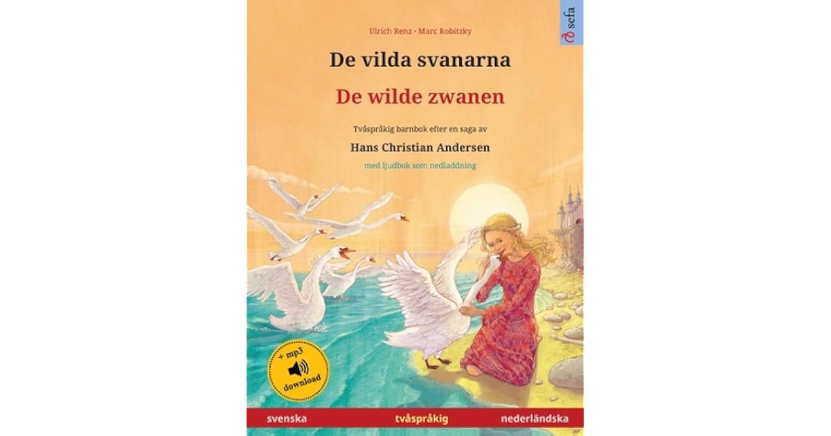 De vilda svanarna - De wilde zwanen (svenska - nederl ndska): Tv spr ...
