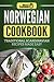 Norwegian Cookbook: Traditional Scandinavian Recipes Made Easy