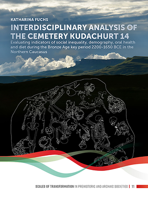 Interdisciplinary analysis of the cemetery 'Kudachurt 14': Evaluating indicators of social inequality, demography, oral health and diet during the ... Northern Caucasus