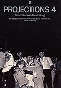 Projections 4: Film-makers on Film-making