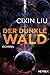 Der dunkle Wald (Remembrance of Earth's Past, #2)