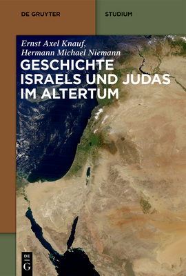Geschichte Israels und Judas im Altertum (De Gruyter Studium) (German Edition)