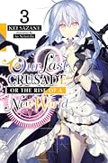Our Last Crusade or the Rise of a New World, Volume 3