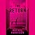 The Return