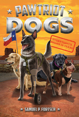 Everything's Bigger in Texas (Pawtriot Dogs #2)