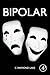 Bipolar by C. Raymond Lake