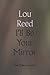 I'll Be Your Mirror by Lou Reed
