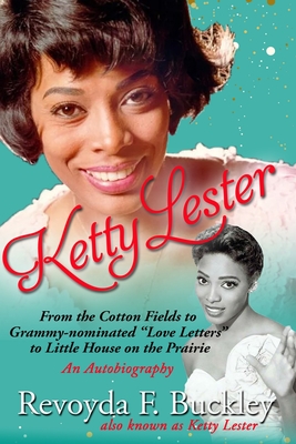 Ketty Lester: From Arkansas to Grammy Nominated Love Letters to Little House on the Prairie (Paperback)