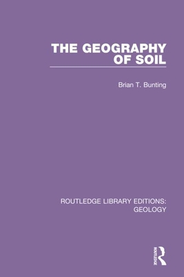 The Geography of Soil (Routledge Library Editions: Geology)