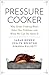 Pressure Cooker by Sarah Bowen
