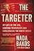 The Targeter: My Life in the CIA, Hunting Terrorists and Challenging the White House