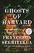 Ghosts of Harvard