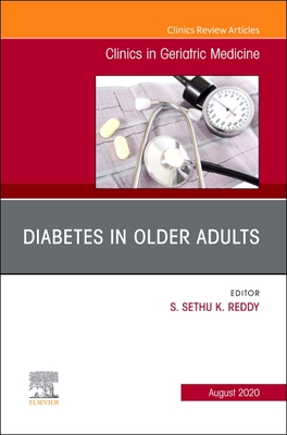 Diabetes in Older Adults, An Issue of Clinics in Geriatric Medicine (The Clinics: Internal Medicine, Volume 36-3)