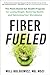 Fiber Fueled: The Plant-Bas...