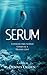 SERUM: A disease-free world comes at a deadly cost
