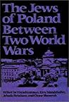 The Jews of Poland between Two World Wars The Jews of Poland between Two World Wars