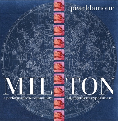 Milton: a performance and community engagement experiment (Paperback)