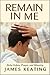 Remain in Me by James Keating