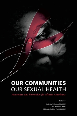 Our Communities Our Sexual Health: Awareness and Prevention for African Americans