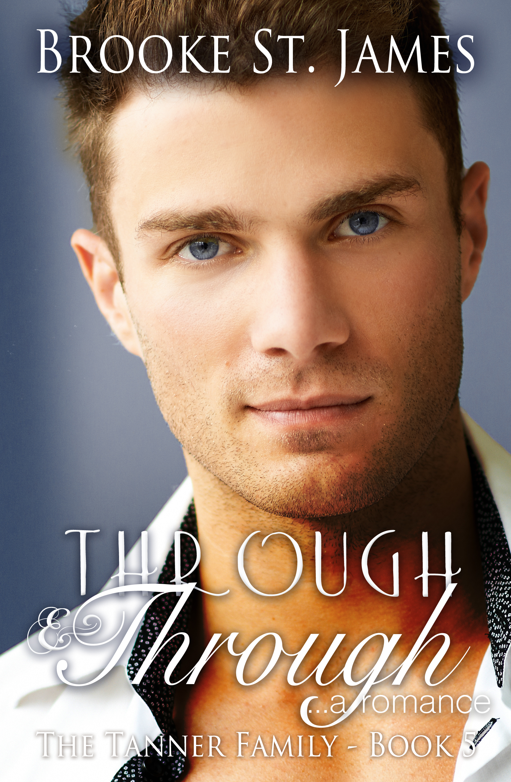 Through & Through (Tanner Family, #5)