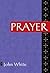 Prayer (IVP Booklets)