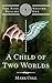 A Child of Two Worlds (The Nine Realms)