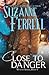 Close to Danger (Westen #4)