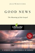 Good News: The Meaning of the Gospel