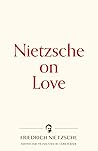 Nietzsche on Love