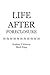 Life After Foreclosure: How...