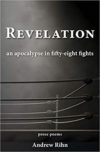 Revelation: An Apocalypse in Fifty-Eight Fights