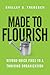 Made to Flourish: Beyond Quick Fixes to a Thriving Organization