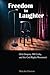 Freedom in Laughter: Dick G...