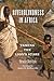 Riverblindness in Africa: Taming the Lion's Stare