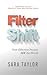 Filter Shift: How Effective People See the World