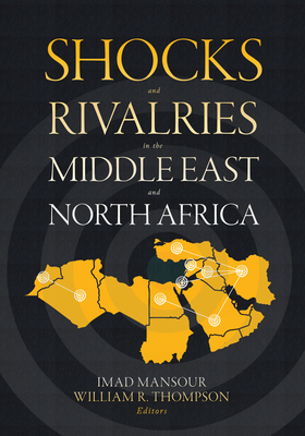 Shocks and Rivalries in the Middle East and North Africa (Paperback)
