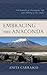 Embracing the Anaconda: A Chronicle of Atacameño Life and Mining in the Andes