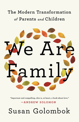 We Are Family: The Modern Transformation of Parents and Children (Hardcover)