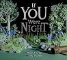 If You Were Night If You Were Night