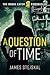 A Question of Time: A Cold ...