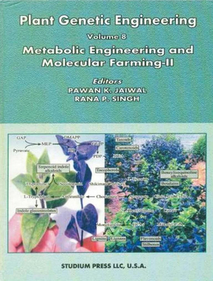 Plant Genetic Engineering (Metabolic Engineering and Molecular Farming-I)