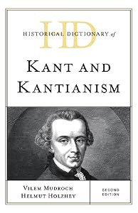 Historical Dictionary of Kant and Kantianism