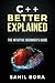 C++ Better Explained: The intuitive beginner's guide