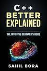C++ Better Explained: The intuitive beginner's guide