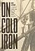 On Cold Iron: A Story of Hu...