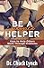 Be a People Helper by Chuck Lynch